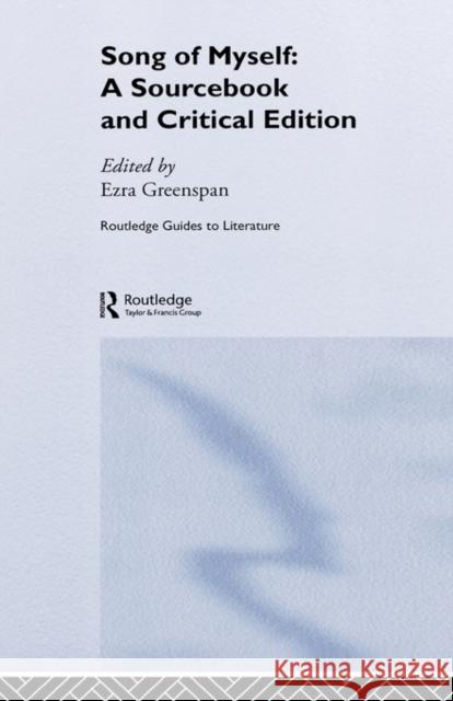 Walt Whitman's Song of Myself: A Sourcebook and Critical Edition Greenspan, Ezra 9780415275439 Routledge - książka