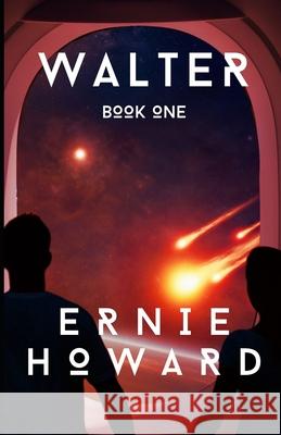 Walter: Book One Ernie Howard 9781520200392 Independently Published - książka