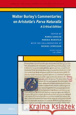 Walter Burley's Commentaries on Aristotle's Parva Naturalia: A Critical Edition Marek Gensler Monika Mansfeld 9789004449008 Brill - książka