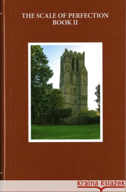 Walter Hilton, the Scale of Perfection, Book II: A Critical Edition Based on British Library Mss Harley 6573 and 6579 Stanley Hussey Michael Sargent 9780198789093 Oxford University Press, USA - książka