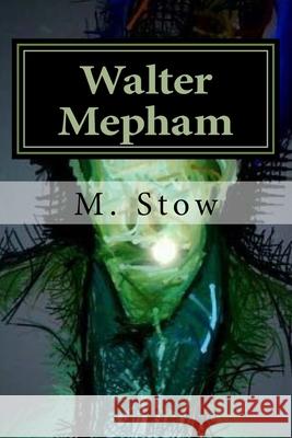 Walter Mepham: Born March 14th 1898, killed November 30th 1917, Cambrai, France. Stow, M. 9781503224629 Createspace - książka