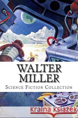 Walter Miller, Science Fiction Collection Walter Miller 9781500584986 Createspace - książka