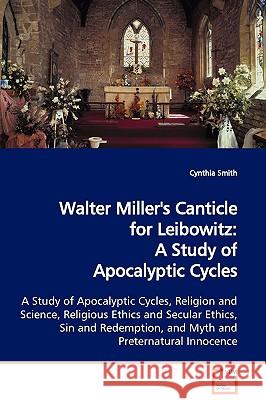 Walter Miller's Canticle for Leibowitz: A Study of Apocalyptic Cycles Smith, Cynthia 9783639132823 VDM Verlag - książka