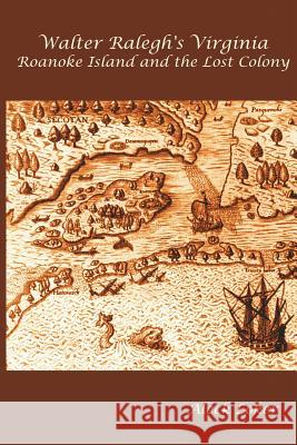 Walter Ralegh's Virginia Aleck Loker 9781928874089 Solitude Press - książka