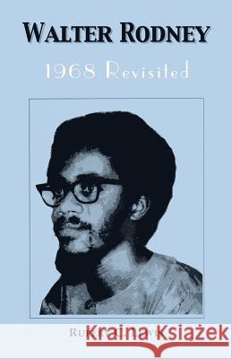 Walter Rodney: 1968 Revisited Rupert C. Lewis 9789768125538 University of the West Indies Press - książka