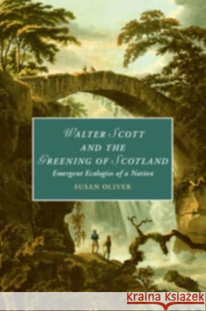 Walter Scott and the Greening of Scotland Susan (University of Essex) Oliver 9781108926881 Cambridge University Press - książka