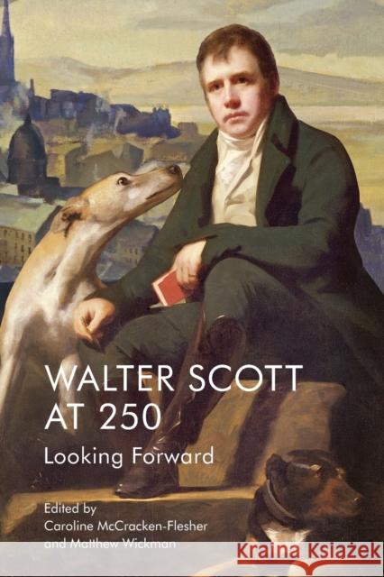 Walter Scott at 250: Looking Forward McCracken-Flesher, Caroline 9781474429870 EDINBURGH UNIVERSITY PRESS - książka