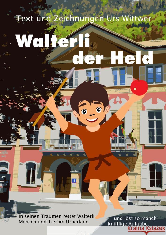 Walterli der Held Wittwer, Urs 9783347940291 tredition - książka