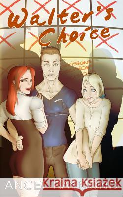 Walter's Choice Angel Raymond 9781494452940 Createspace - książka