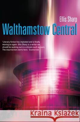 Walthamstow Central Ellis Sharp 9781902878928 Zoilus Press - książka