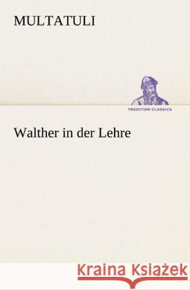 Walther in der Lehre Multatuli 9783842419919 TREDITION CLASSICS - książka