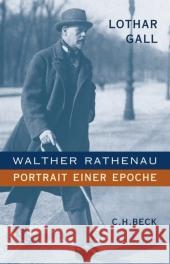 Walther Rathenau : Portrait einer Epoche Gall, Lothar   9783406576287 Beck - książka