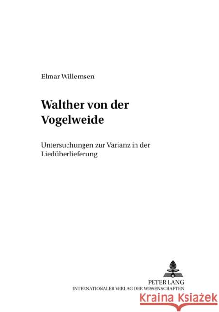Walther Von Der Vogelweide: Untersuchungen Zur Varianz in Der Liedueberlieferung Bein, Thomas 9783631547397 Peter Lang Gmbh, Internationaler Verlag Der W - książka