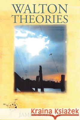 Walton's Theories James Walton 9781682891926 Page Publishing, Inc. - książka