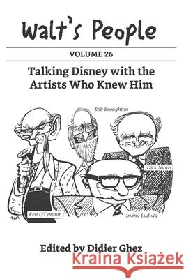 Walt's People: Volume 26: Talking Disney with the Artists Who Knew Him Didier Ghez 9781736044636 Skyway Press - książka