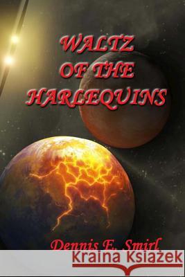 Waltz of the Harlequins Dennis E. Smirl 9781489516244 Createspace - książka