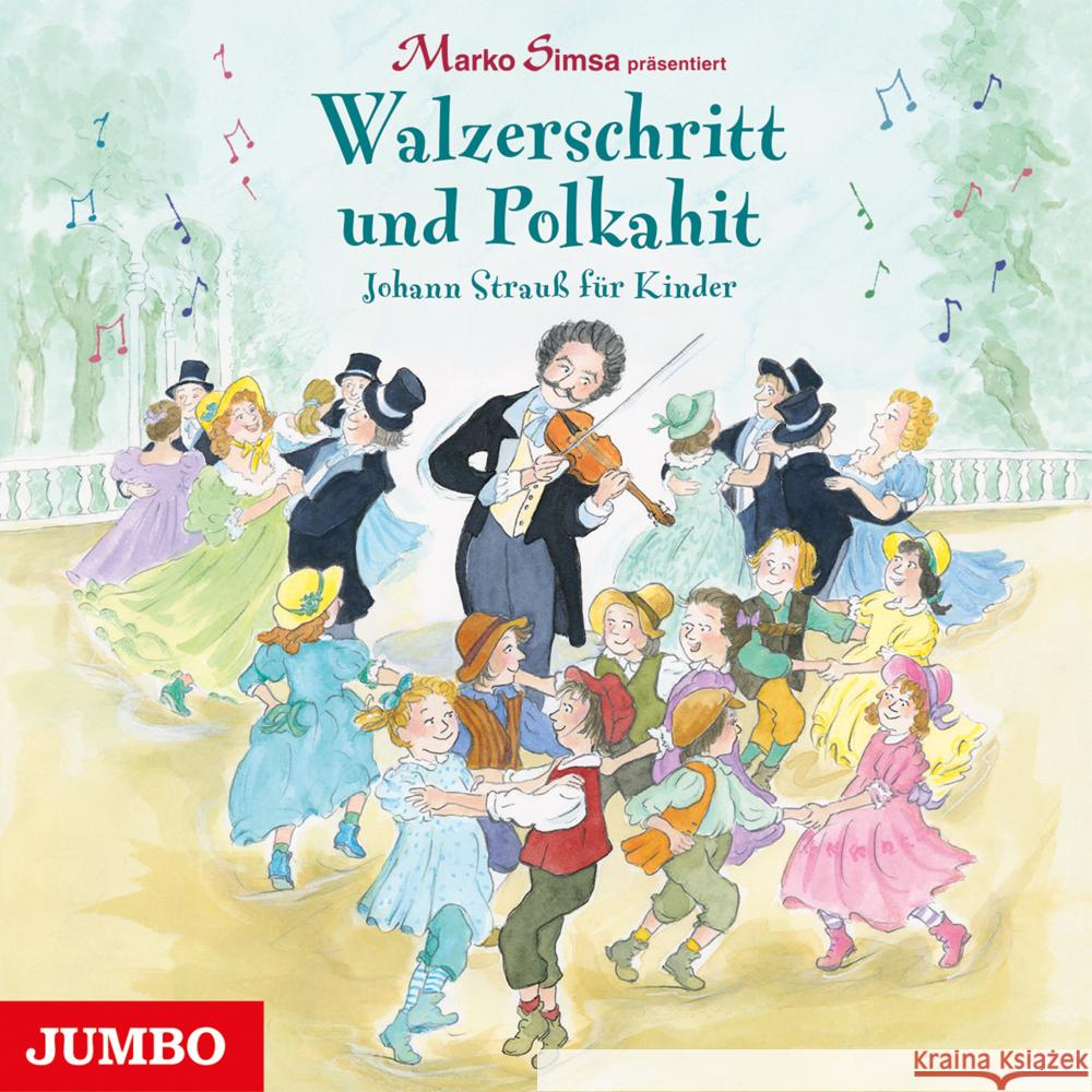 Walzerschritt und Polkahit. Johann Strauß für Kinder, 1 Audio-CD Simsa, Marko 9783833748561 Jumbo Neue Medien - książka