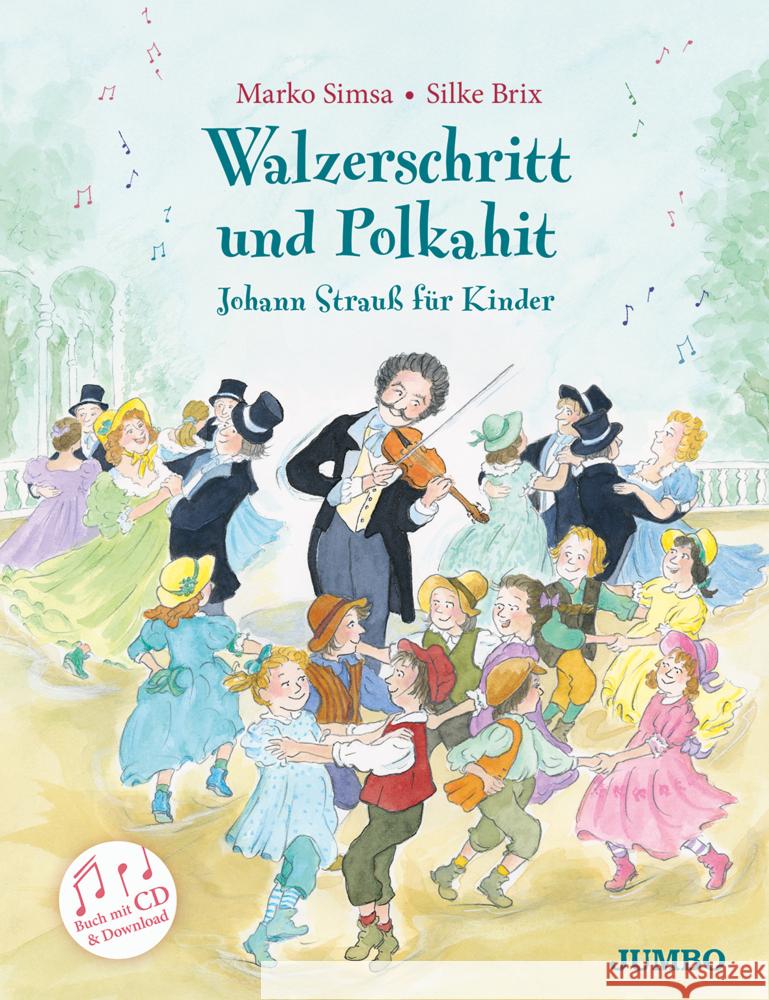 Walzerschritt und Polkahit. Johann Strauß für Kinder, m. 1 Audio-CD Simsa, Marko 9783833748004 Jumbo Neue Medien - książka