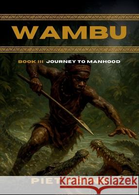 Wambu: Journey to Manhood Piet Prins 9781998711215 Paideia Press - książka