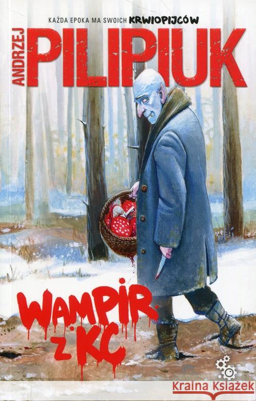 Wampir z KC Pilipiuk Andrzej 9788379643127 Fabryka Słów - książka