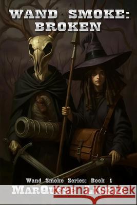 Wand Smoke: Broken Marquese Daisean Liddle 9798478616366 Independently Published - książka