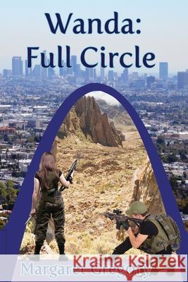 Wanda: Full Circle Margaret Gregory 9781925332681 Tried and Trusted Indie Publishing - książka