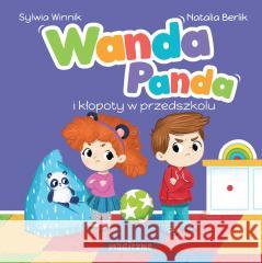 Wanda Panda i kłopoty w przedszkolu Sylwia Winnik 9788328732339 Magiczne - książka