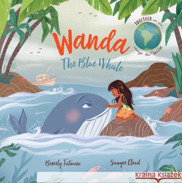 Wanda the Blue Whale Beverly Jatwani, Sawyer Cloud 9781915167064 New Frontier Publishing - książka