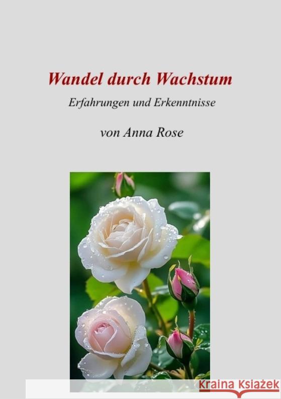Wandel durch Wachstum Rose, Anna 9783384561664 tredition - książka