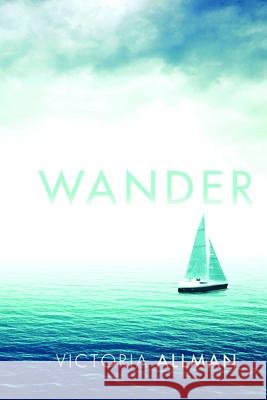 Wander Victoria Allman 9781502422118 Createspace - książka