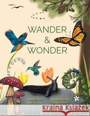 Wander & Wonder Sara Skuce Kelly Miller 9781779412553 Tellwell Talent - książka