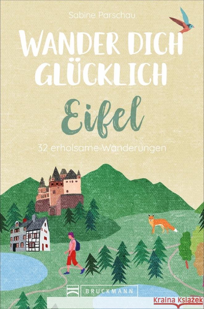 Wander dich glücklich - Eifel Parschau, Sabine 9783734316685 Bruckmann - książka