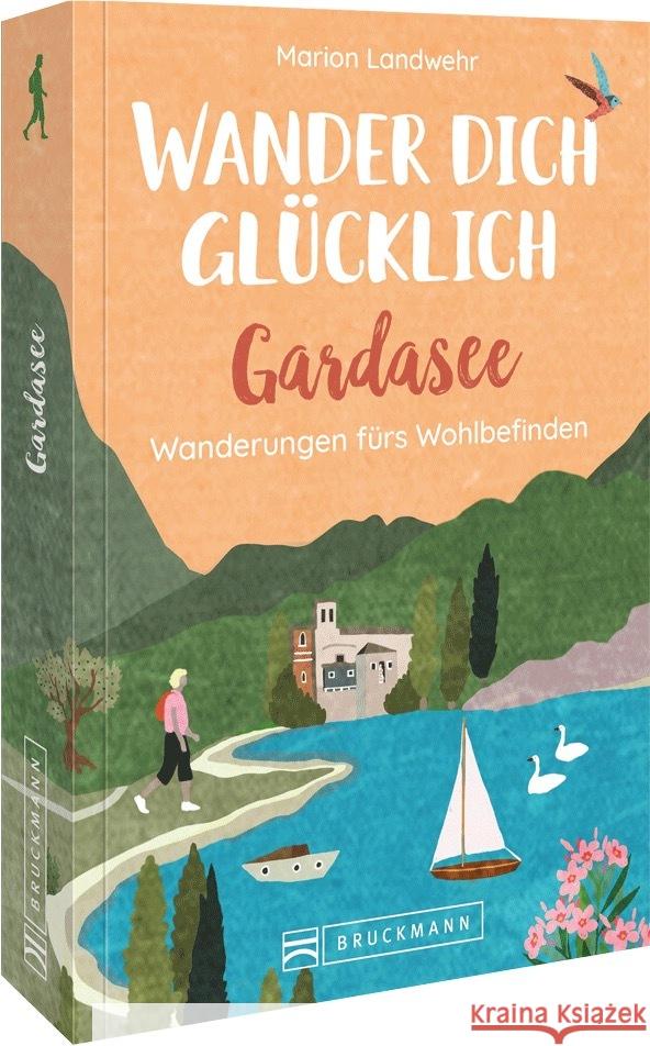Wander dich glücklich - Gardasee Landwehr, Marion 9783734325687 Bruckmann - książka