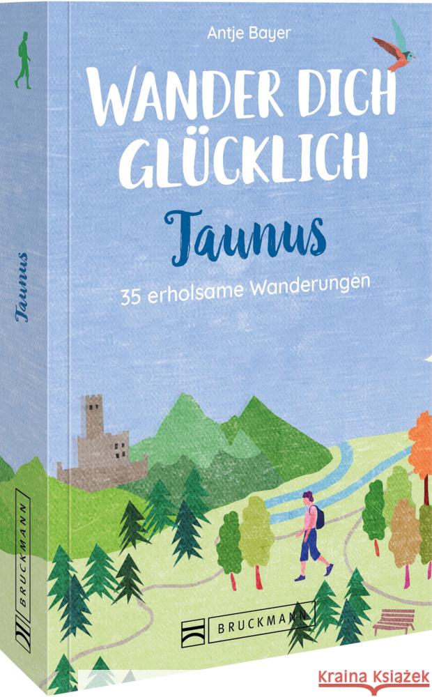 Wander dich glücklich - Taunus Bayer, Antje 9783734325649 Bruckmann - książka