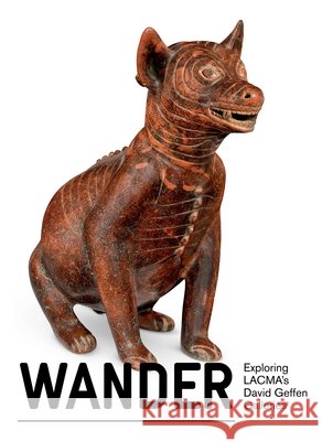 Wander: Exploring LACMA’s David Geffen Galleries Los Angeles County Museum of Art 9781943042999 Angel City Press - książka