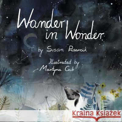 Wander in Wonder Susan Pisarcik Martyna Czub 9781665713009 Archway Publishing - książka