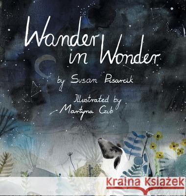 Wander in Wonder Susan Pisarcik, Martyna Czub 9781665713023 Archway Publishing - książka
