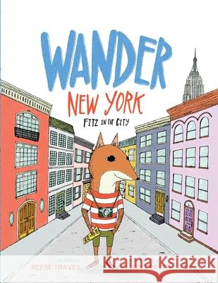 Wander New York: Fitz in the City Reese Traves, Jon Traves 9781734602111 Good Avenue Books - książka