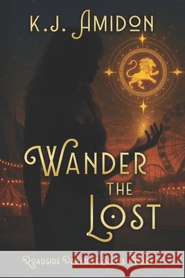 Wander the Lost K. J. Amidon 9781974673186 Createspace Independent Publishing Platform - książka