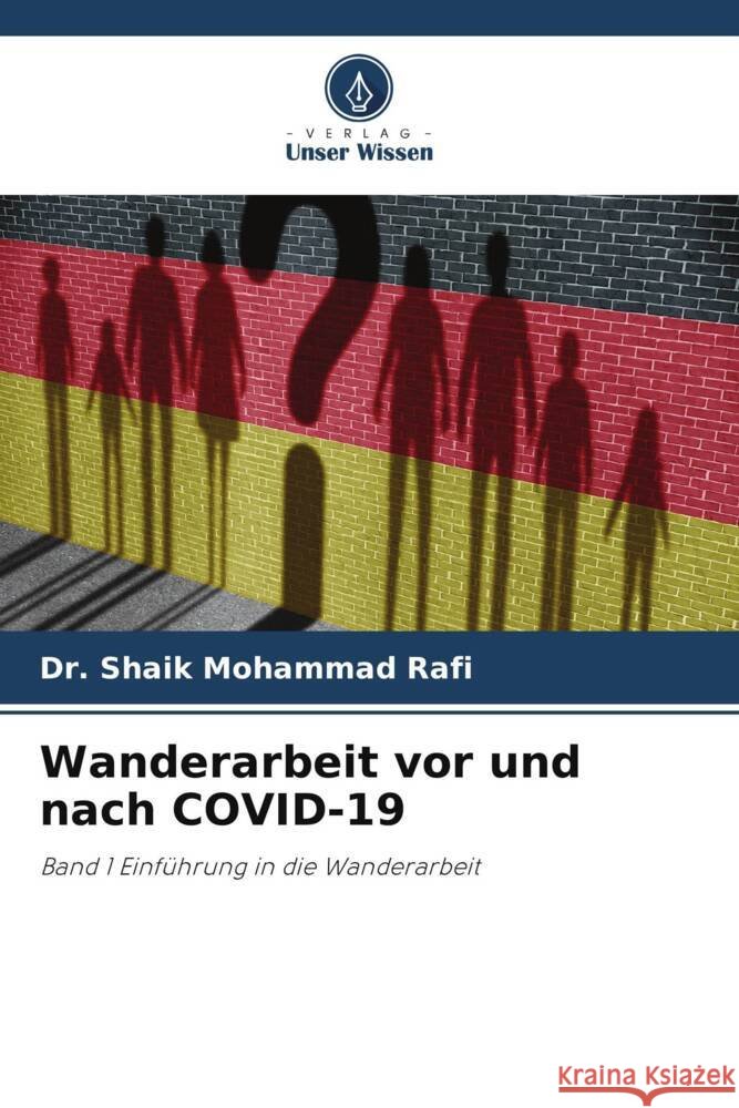 Wanderarbeit vor und nach COVID-19 Shaik Mohammad Rafi 9786206669975 Verlag Unser Wissen - książka
