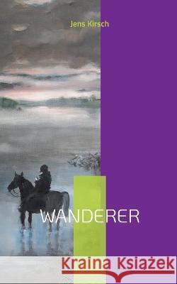 Wanderer Jens Kirsch 9783741272974 Books on Demand - książka