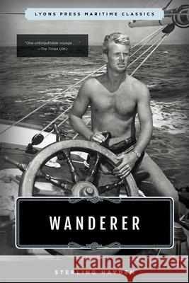 Wanderer: Lyons Press Maritime Classics Sterling Hayden 9781493035274 Lyons Press - książka