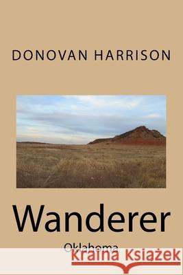 Wanderer: Oklahoma Donovan Harrison 9781530469420 Createspace Independent Publishing Platform - książka