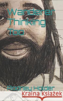 Wanderer Thinking Too Holder II Rodney Holder II 9798429399034 Independently published - książka