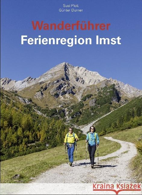 Wanderführer Ferienregion Imst Plott, Susi; Durner, Günter 9783946613022 AM-Berg-Verlag - książka