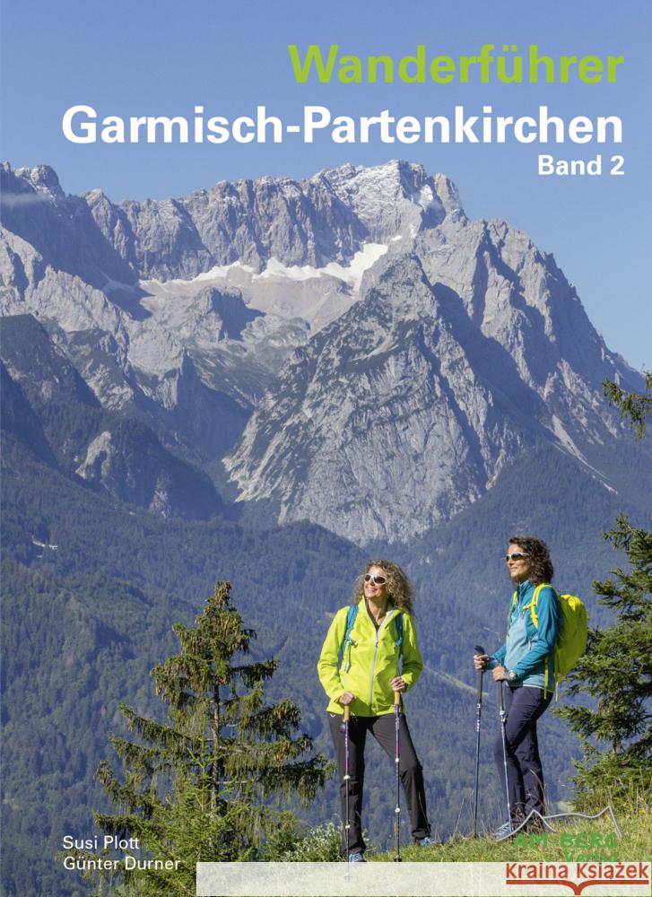 Wanderführer Garmisch-Partenkirchen Band 2 Plott, Susi, Durner, Günter 9783946613107 AM-Berg-Verlag - książka