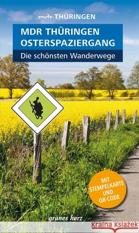 Wanderführer MDR Thüringen Osterspaziergang, die schönsten Wanderwege Neuhaus, Heike 9783866361676 Grünes Herz - książka