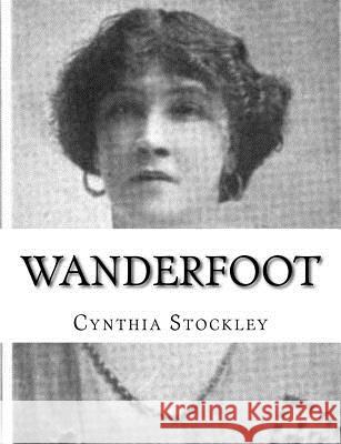 Wanderfoot Cynthia Stockley 9781979326049 Createspace Independent Publishing Platform - książka