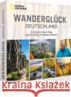 Wanderglück Deutschland Andrack, Manuel 9783987010330 National Geographic Deutschland