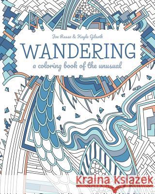 Wandering: a coloring book of the unusual Dream Ripple 9781733553407 Dream Ripple - książka